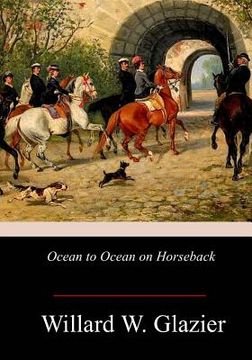 portada Ocean to Ocean on Horseback (en Inglés)