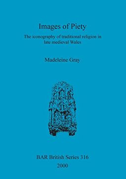 portada Images of Piety: The iconography of traditional religion in late medieval Wales (BAR British Series)