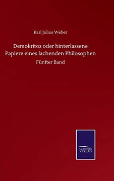portada Demokritos Oder Hinterlassene Papiere Eines Lachenden Philosophen: Fünfter Band (in German)