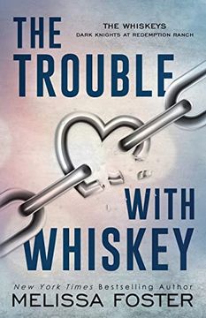 portada The Trouble With Whiskey: Dare Whiskey (The Whiskeys: Dark Knights at Redemption Ranch) 