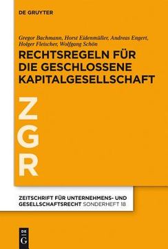 portada Rechtsregeln fã â¼r die Geschlossene Kapitalgesellschaft (Zeitschrift fã â¼r Unternehmens- und Gesellschaftsrecht/Zgr - s) (German Edition) [Hardcover ] (in German)