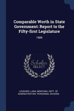 portada Comparable Worth in State Government: Report to the Fifty-first Legislature: 1989 (en Inglés)