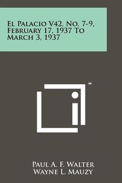 portada el palacio v42, no. 7-9, february 17, 1937 to march 3, 1937 (en Inglés)