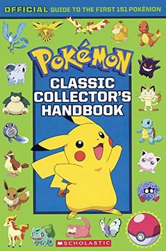 portada Classic Collector's Handbook: An Official Guide To The First 151 Pokemon (Turtleback School & Library Binding Edition)