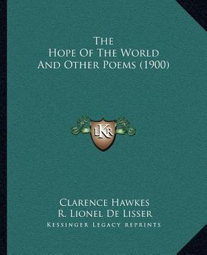 portada the hope of the world and other poems (1900) (en Inglés)