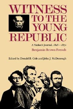 portada witness to the young republic: a yankee's journal, 1828-1870