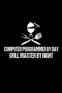 portada Computer Programmer by day Grill Master by Night: Funny Software Engineers bbq Grill Gift Not 