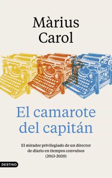 portada El Camarote del Capitán: El Mirador Privilegiado de un Director de Diario en Tiempos Convulsos (in Spanish)