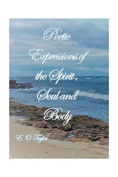 portada Poetic Expressions of the Spirit, Soul and Body