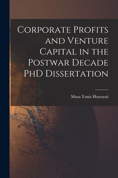 portada Corporate Profits and Venture Capital in the Postwar Decade PhD Dissertation (en Inglés)