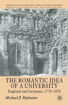 portada The Romantic Idea of a University: England and Germany, 1770-1850 (en Inglés)