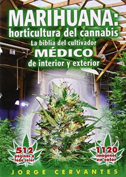 portada Marihuana: Horticultura del Cannabis. La Biblia del Cultivador Médico de Interior y Exterior (in Spanish)