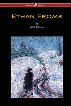 portada Ethan Frome (Wisehouse Classics Edition - With an Introduction by Edith Wharton) (in English)