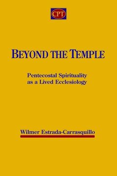 portada Beyond the Temple: Pentecostal Spirituality as a Lived Ecclesiology (en Inglés)