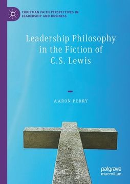 portada Leadership Philosophy in the Fiction of C.S. Lewis (en Inglés)