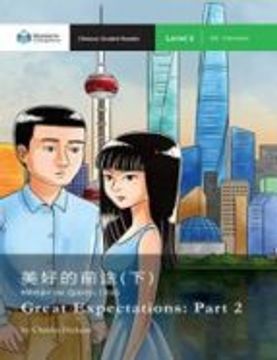 Great Expectations: Part 2: Mandarin Companion Graded Readers Level 2 (Chinese Edition)