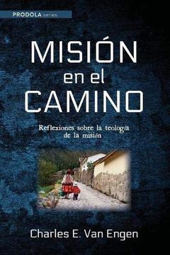 portada Misión en el Camino: Reflexiones Sobre la Teología de la Misión (Prodola Series)