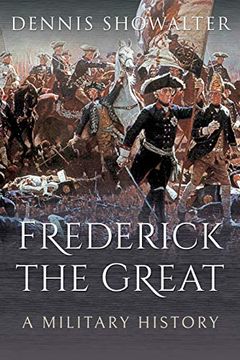 portada Frederick the Great: A Military History (en Inglés)