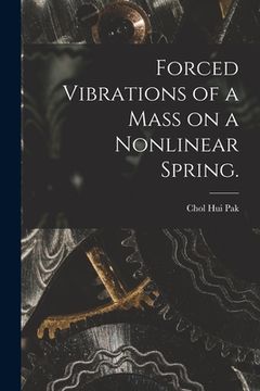 portada Forced Vibrations of a Mass on a Nonlinear Spring. (en Inglés)