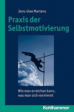 portada PRAXIS Der Selbstmotivierung: Wie Man Erreichen Kann, Was Man Sich Vornimmt (en Alemán)