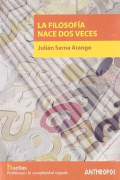 portada La Filosofia Nace dos Veces (in Spanish)