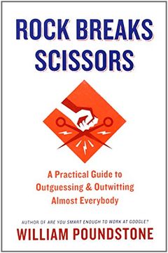 portada Rock Breaks Scissors: A Practical Guide to Outguessing and Outwitting Almost Everybody