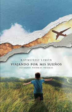 portada Viajando por mis Sueños: Alterno Piedras Negras (in Spanish)