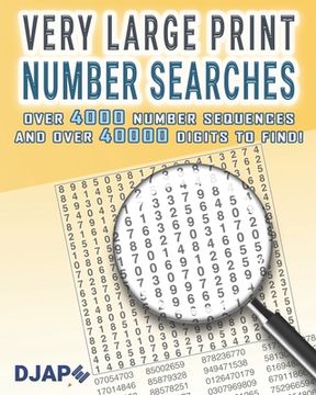 portada Very Large Print Number Searches: Over 4000 number sequences and over 40000 digits to find! (en Inglés)