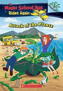 portada The Attack of the Plants: A Branches Book (The Magic School bus Rides Again) (en Inglés)