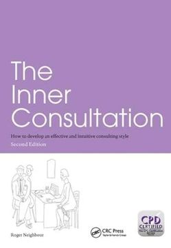 portada The Inner Consultation: How to Develop an Effective and Intuitive Consulting Style, Second Edition (en Inglés)