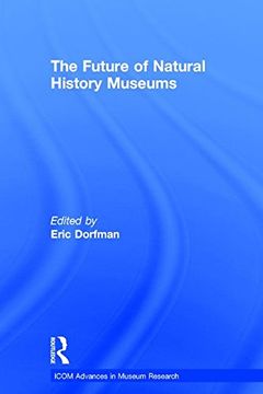 portada The Future of Natural History Museums (Icom Advances in Museum Research) (en Inglés)