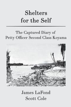 portada Shelters for the Self: The Captured Diary of Petty Officer Second Class Koyama (in English)