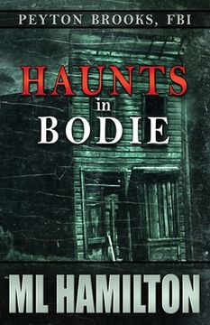 portada Haunts in Bodie: Peyton Brooks, FBI (en Inglés)