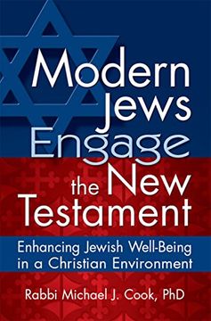 portada Modern Jews Engage the new Testament: Enhancing Jewish Well-Being in a Christian Environment (en Inglés)