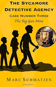 portada The Sycamore Detective Agency - Case Number Three: The Big Gun Mine: Volume 3