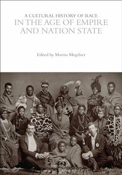 portada A Cultural History of Race in the Age of Empire and Nation State (en Inglés)