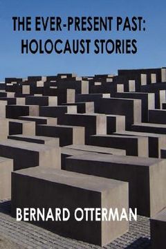 portada the ever-present past: holocaust stories (en Inglés)