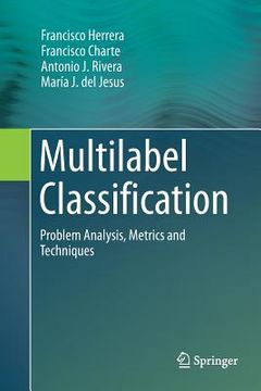 portada Multilabel Classification: Problem Analysis, Metrics and Techniques