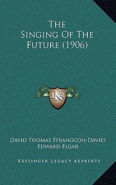 portada the singing of the future (1906) (in English)