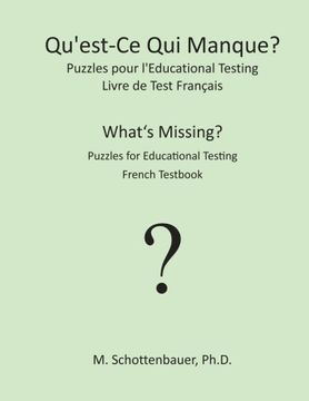portada Qu'est-Ce Qui Manque? Puzzles pour l'Educational Testing: Livre de Test Français