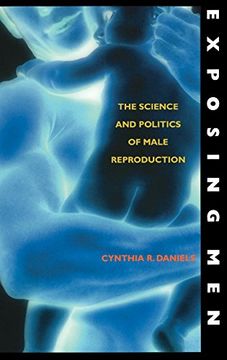 portada Exposing Men: The Science and Politics of Male Reproduction (en Inglés)
