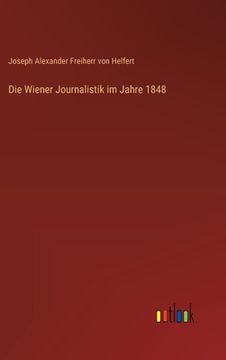 portada Die Wiener Journalistik im Jahre 1848 (en Alemán)