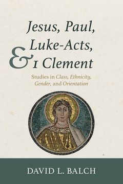 portada Jesus, Paul, Luke-Acts, and 1 Clement (en Inglés)