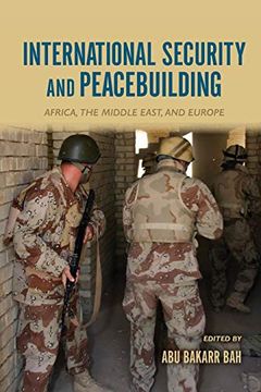 portada International Security and Peacebuilding: Africa, the Middle East, and Europe (en Inglés)