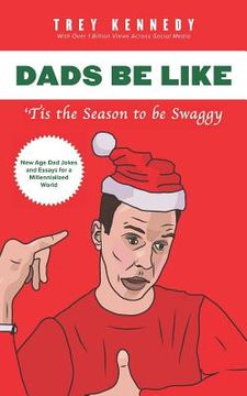 portada Dads Be Like: Tis the Season to Be Swaggy (en Inglés)