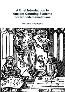 portada A Brief Introduction to Ancient Counting Systems For The Non-Mathematician (en Inglés)