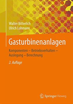 portada Gasturbinenanlagen: Komponenten - Betriebsverhalten - Auslegung - Berechnung (en Alemán)