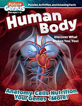 portada Future Genius: Human Body: Discover What Makes You, You! (Happy fox Books) Over 100 fun Facts, Easy-To-Read Articles, Learning Activities, Quizzes, Games, Video Content, and More, for Kids (en Inglés)