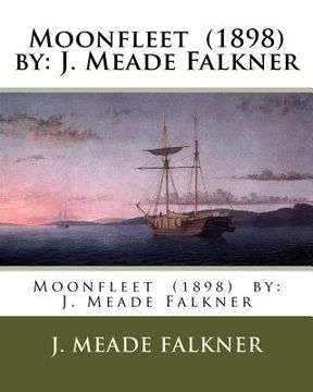 portada Moonfleet (1898) by: J. Meade Falkner (en Inglés)