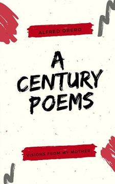 portada A Century Poems: Visions From My Mother (en Inglés)